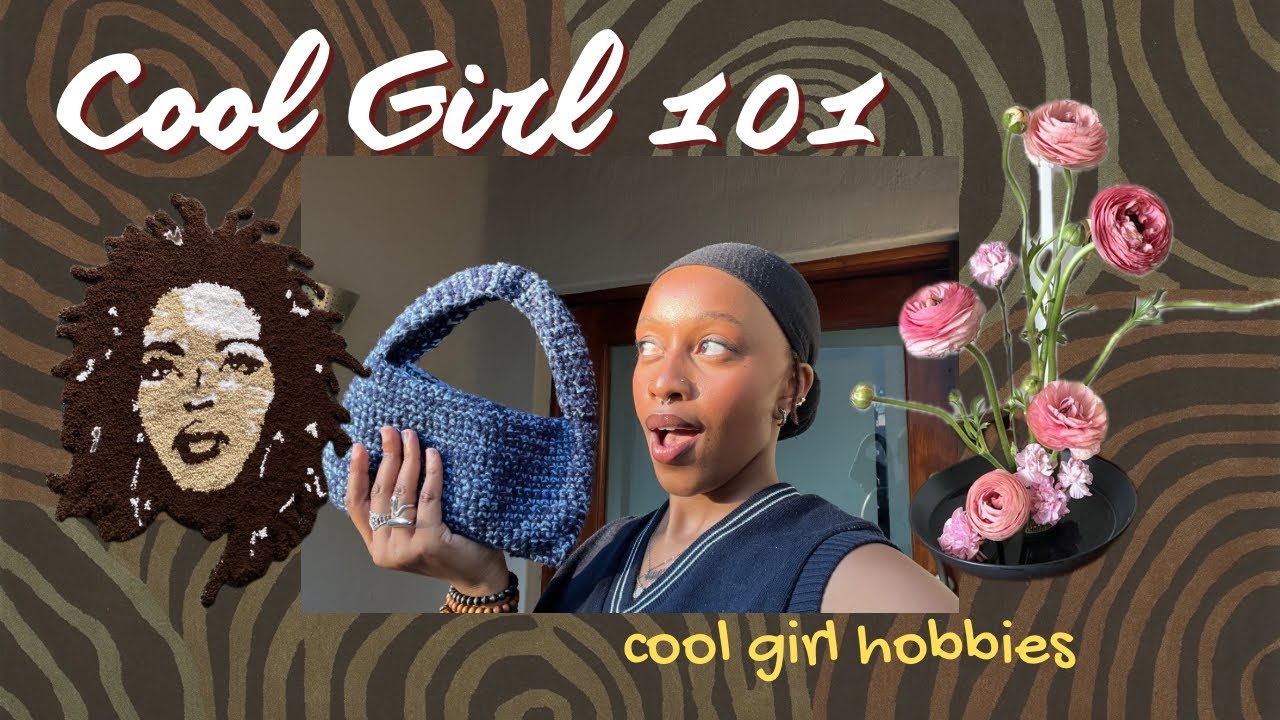 cool girl 101: hobbies make you more interesting 