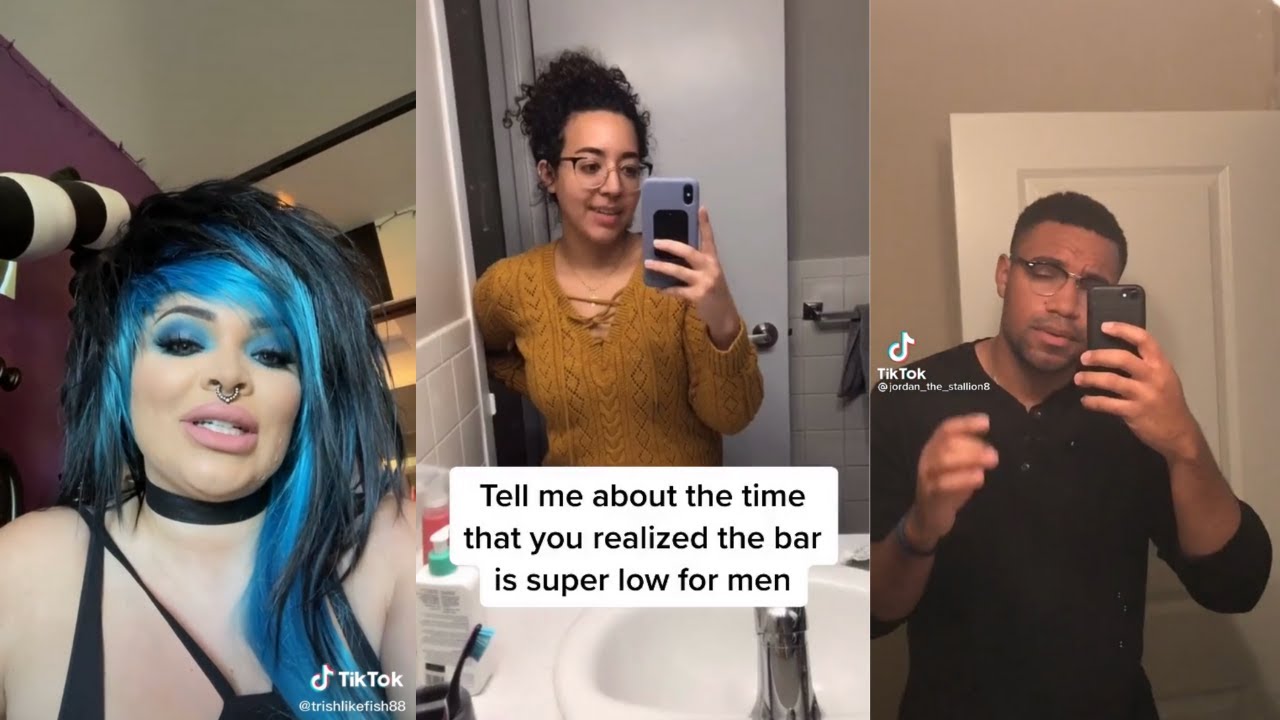 tell me about the time you realized the bar is super low for men