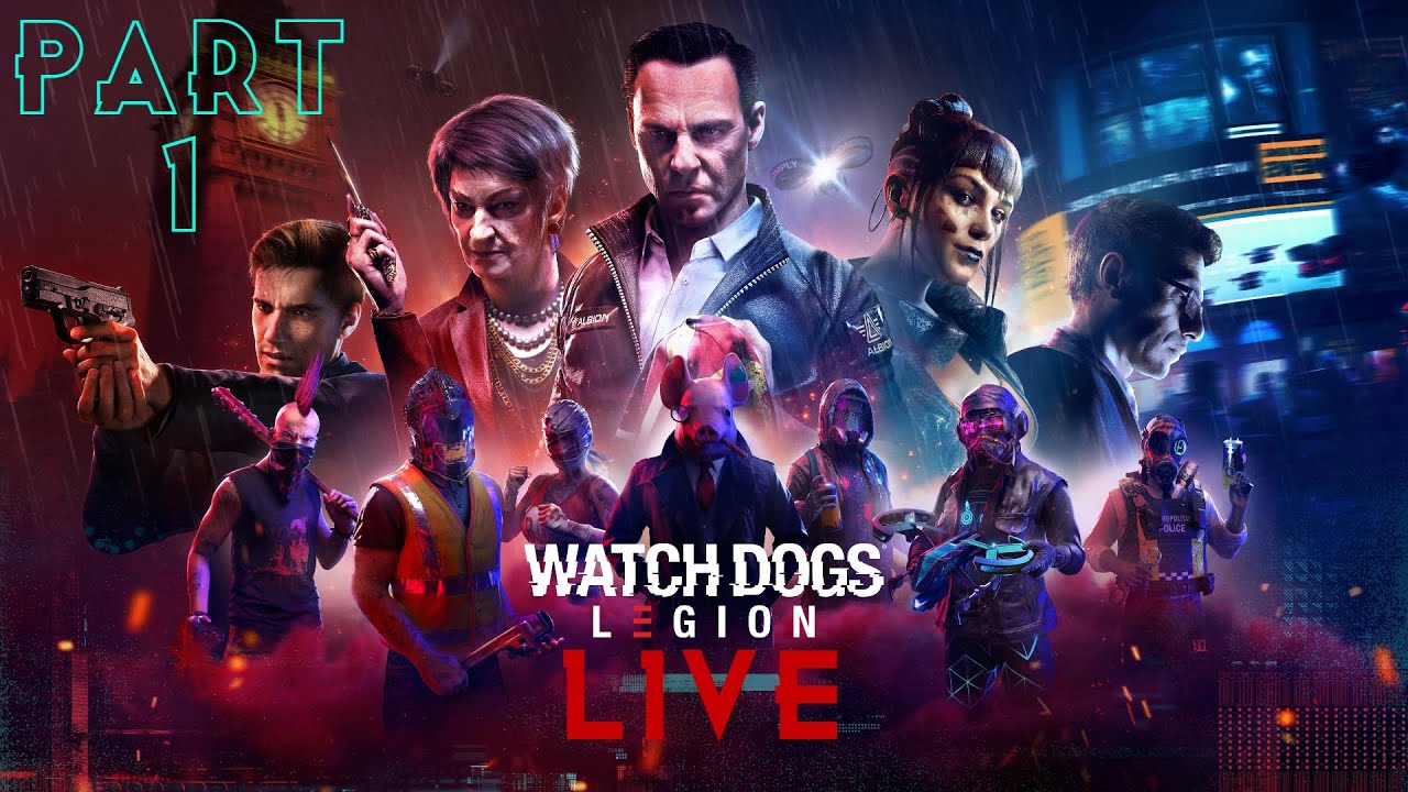 Lets Play Watch Dogs Legion - Part 1 Live! Gameplay