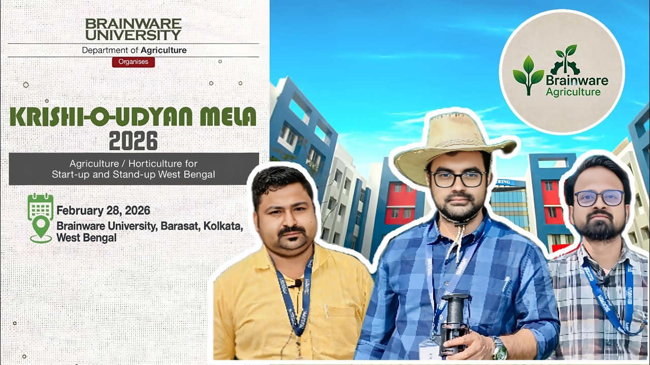 Agriculture | Brainware University | Krishi O Udyan Mela 2026 Preview @BrainwareUniversityKolkata 