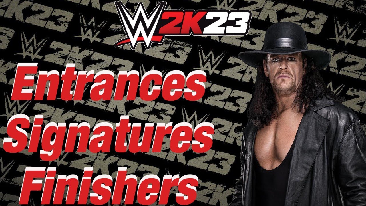 WWE 2K23 Entrances/Signatures/Finishers: Undertaker