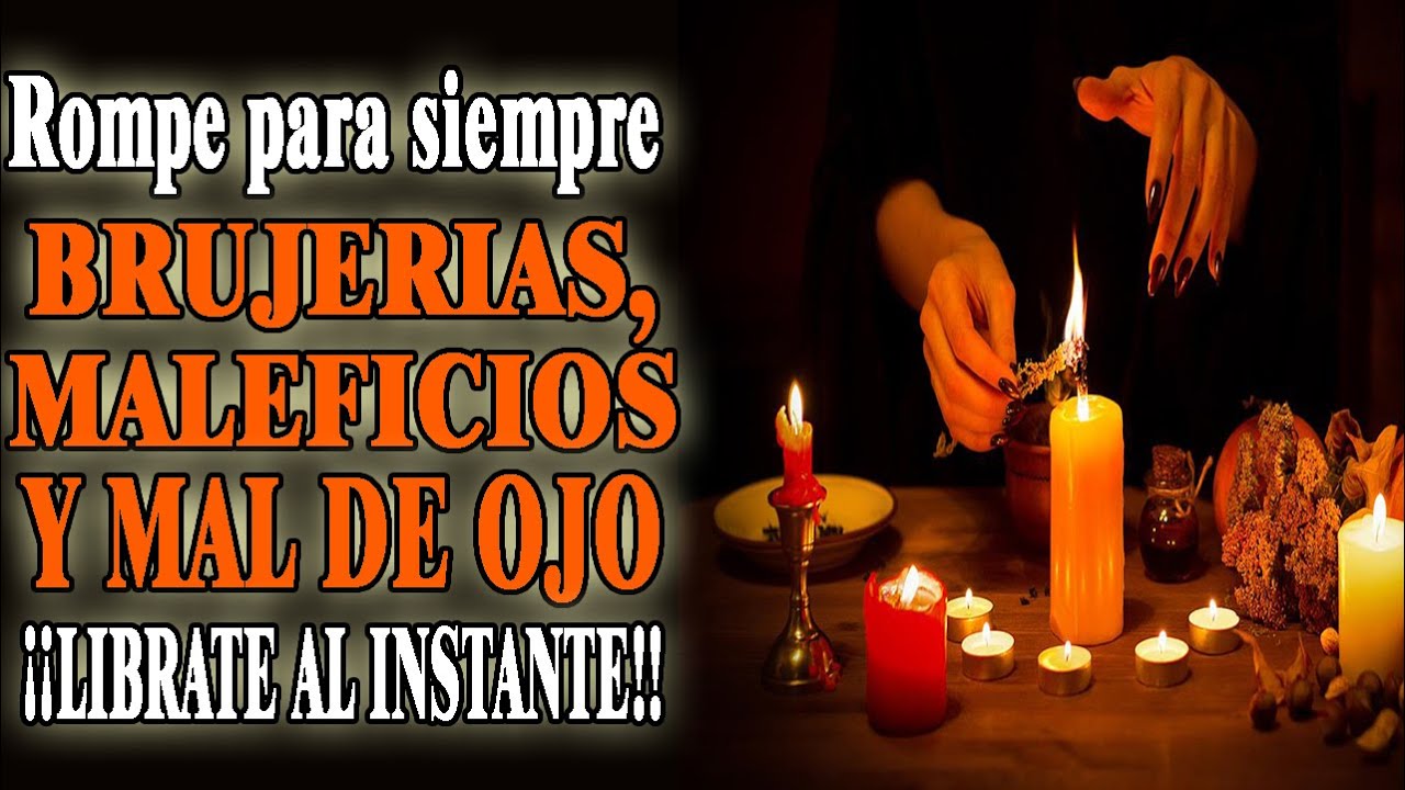 PODEROSA ORACION PARA ROMPER BRUJERIAS, MALEFICIOS, MAL DE OJOS ¡¡NO FALLA!!