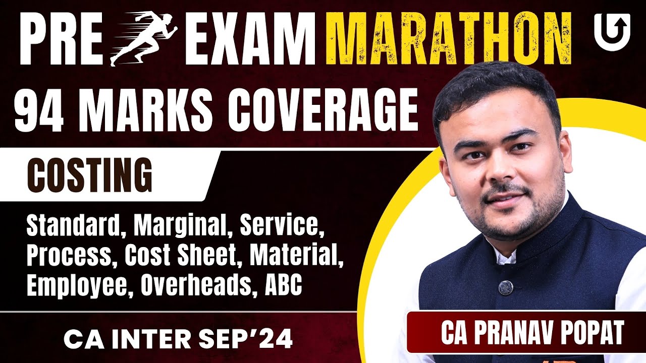 CA Inter Costing | All Chapter Covered |  Pre Exam Marathon | CA Inter Sep 24 | CA Pranav Popat