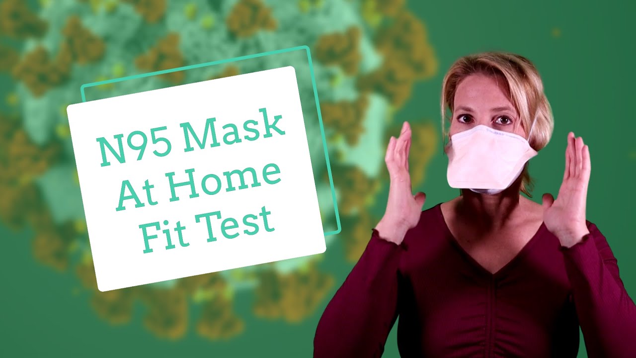 N95 Mask - How To Do Your Own Fit Test At Home