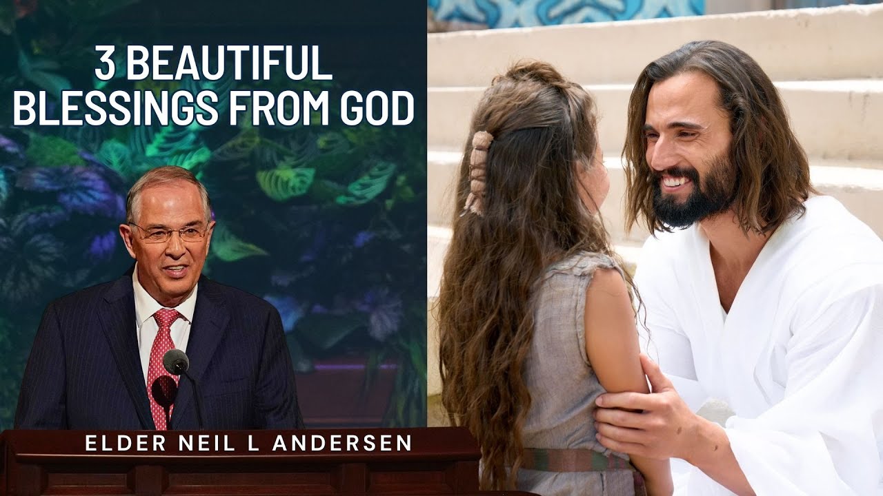 3 Beautiful Blessings From God - Neil L Andersen