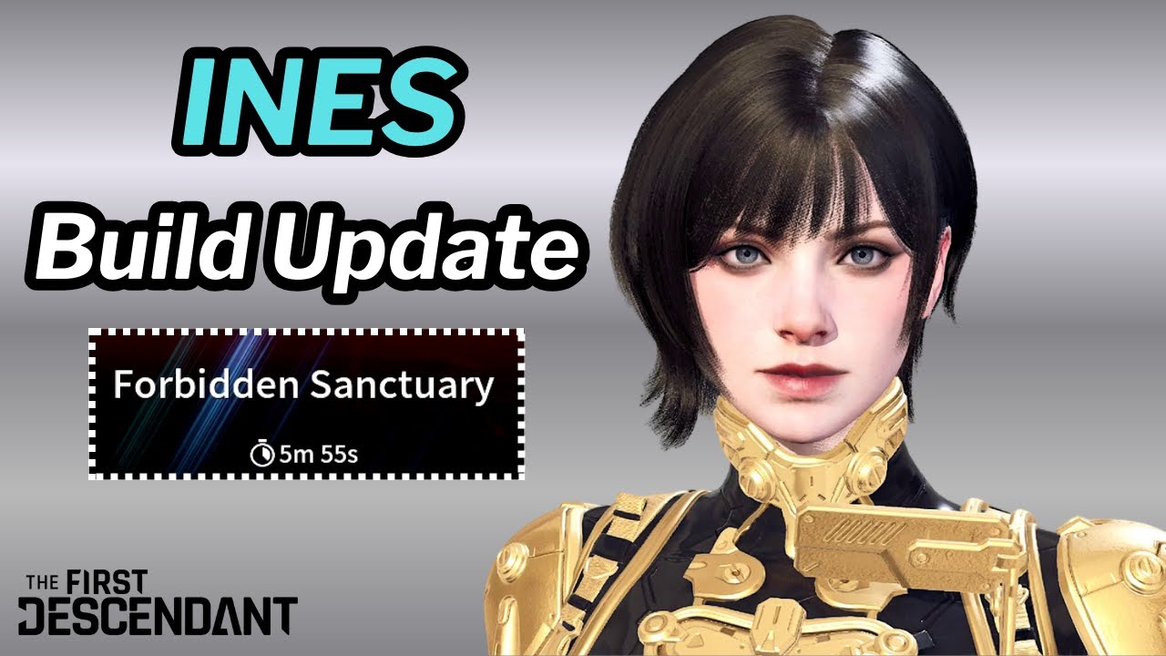 First Descendant - INES & Shadow Build Update for Forbidden Sanctuary