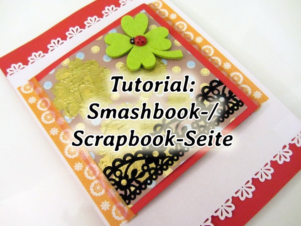 [Tutorial] Smashbook- / Scrapbook-Seite