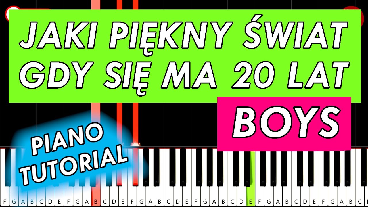 JAKI PIĘKNY ŚWIAT GDY SIĘ MA 20 LAT (Boys) - Piano Keyboard Tutorial - INNA DZIEWCZYNA
