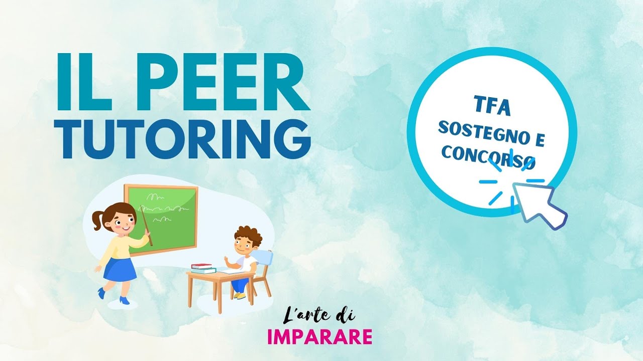 Il Peer Tutoring - TFA Sostegno e Concorso docenti