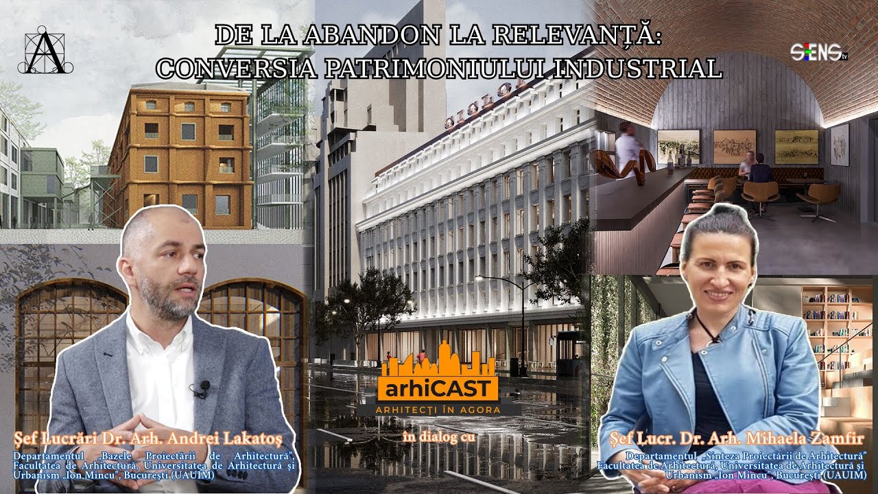 DE LA ABANDON LA RELEVANȚĂ: CONVERSIA PATRIMONIULUI INDUSTRIAL | Podcast de arhitectură contemporană