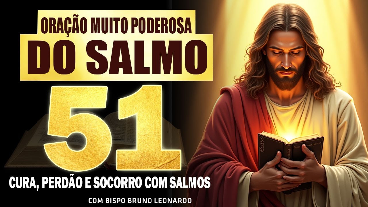 Oração Do Bispo Bruno Leonardo De Hoje | SALMO 51 Poderoso | Salmos Para Cura, Perdão e Provisão