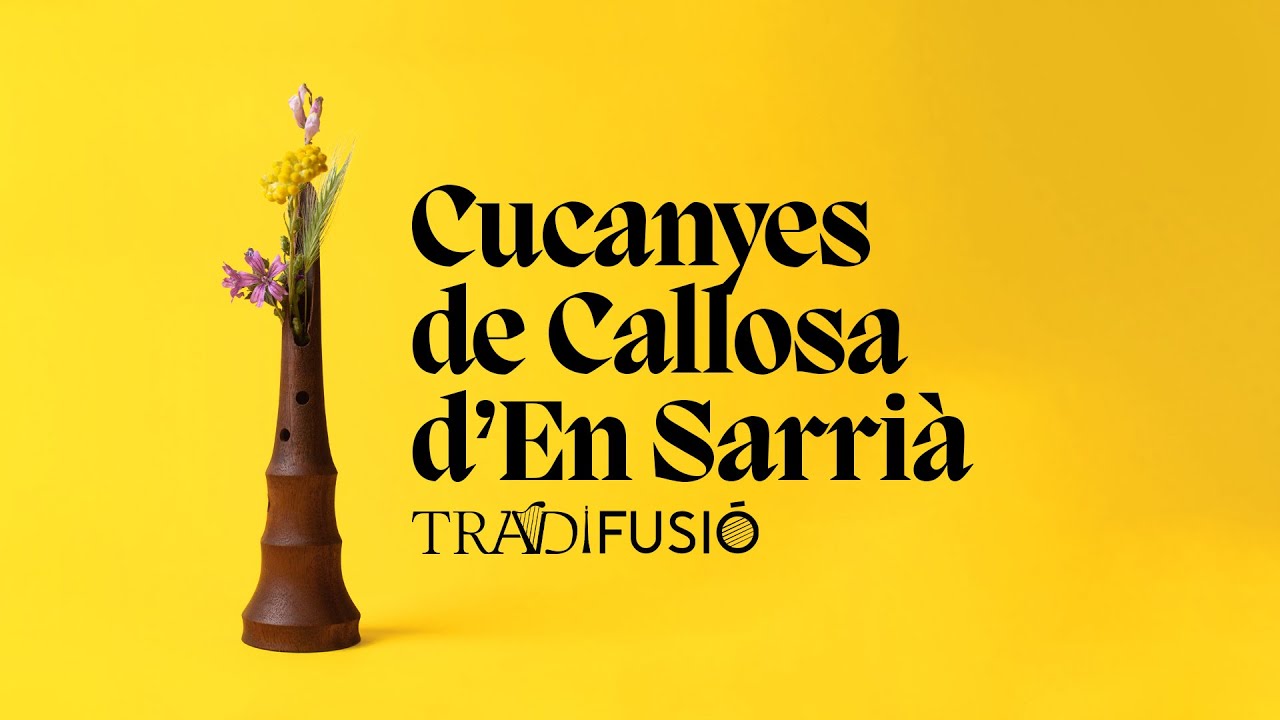 TRADIFUSIÓ - LES CUCANYES DE CALLOSA D'EN SARRIÀ