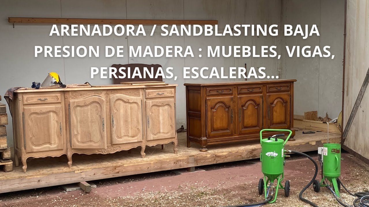 Arenadora de madera : muebles, vigas, contraventanas, escaleras -  Sandblast a baja pressione ACF