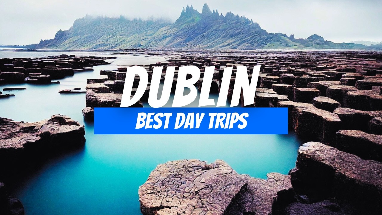 8 Best Day Trips from Dublin | Dublin Day Trip Destinations