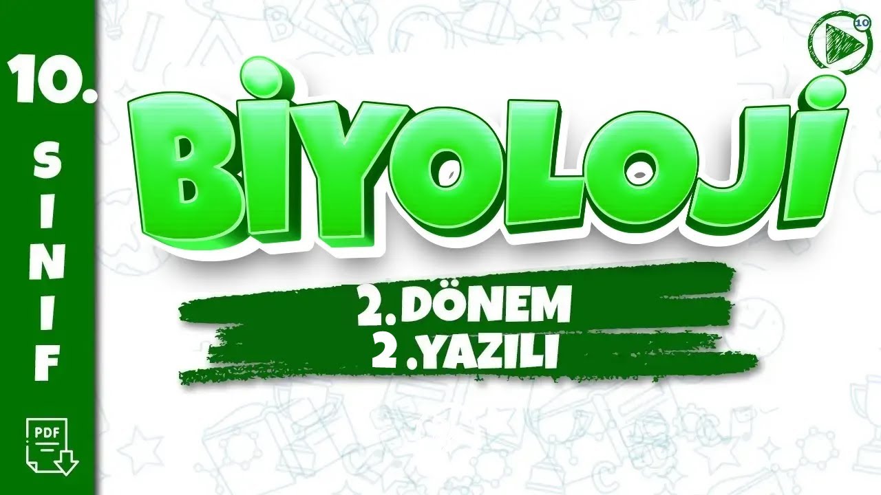 10. SINIF BİYOLOJİ YAZILI HAZIRLIK | 2. Dönem 2. Yazılı | 2025