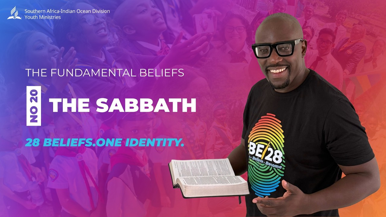 BE/28 | Fundamental Belief 20 – The Sabbath