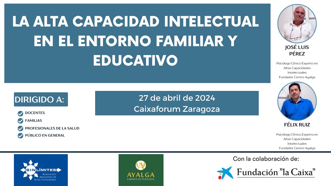 La Alta Capacidad Intelectual en el Entorno Familiar y Educativo - Caixaforum Zaragoza
