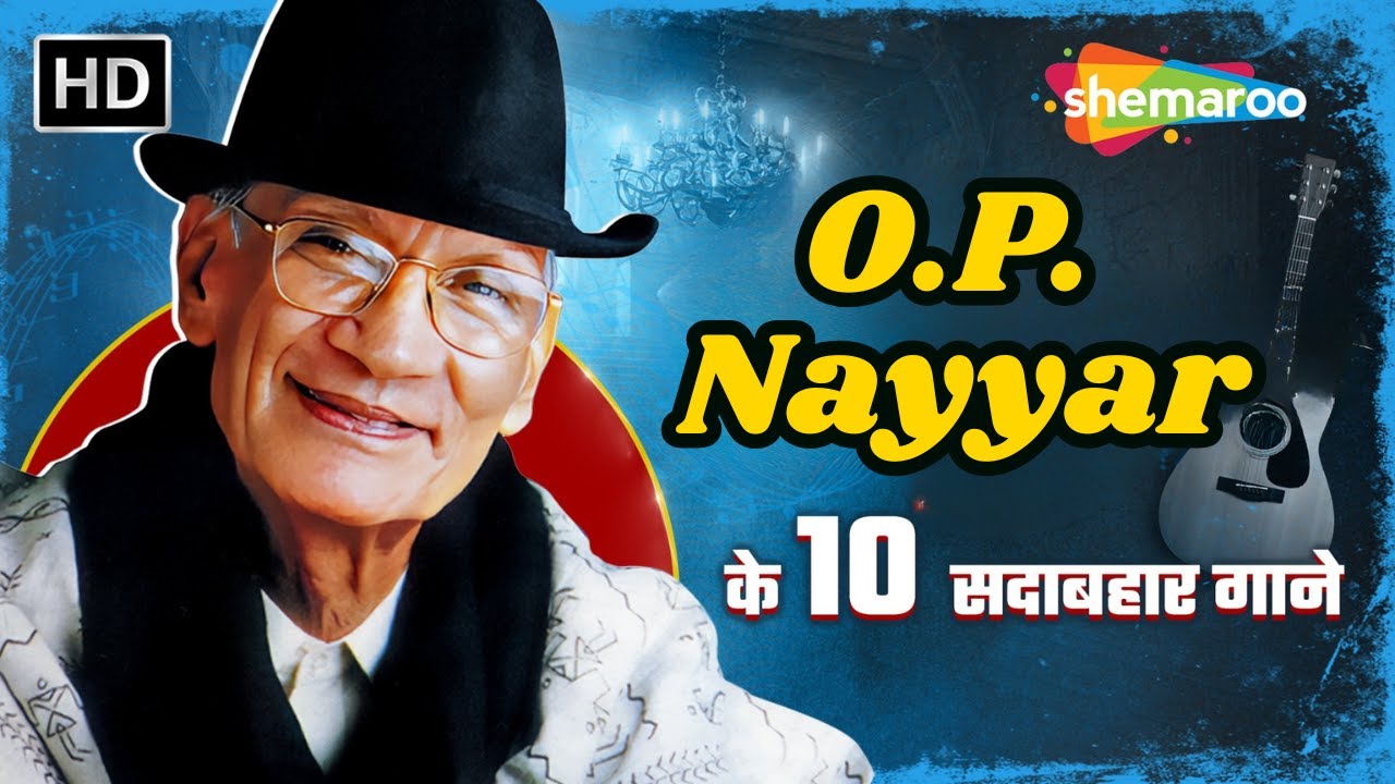 O P Nayyar Ke 10 Sadabahar Gaane | Evergreen Hindi Songs Collection