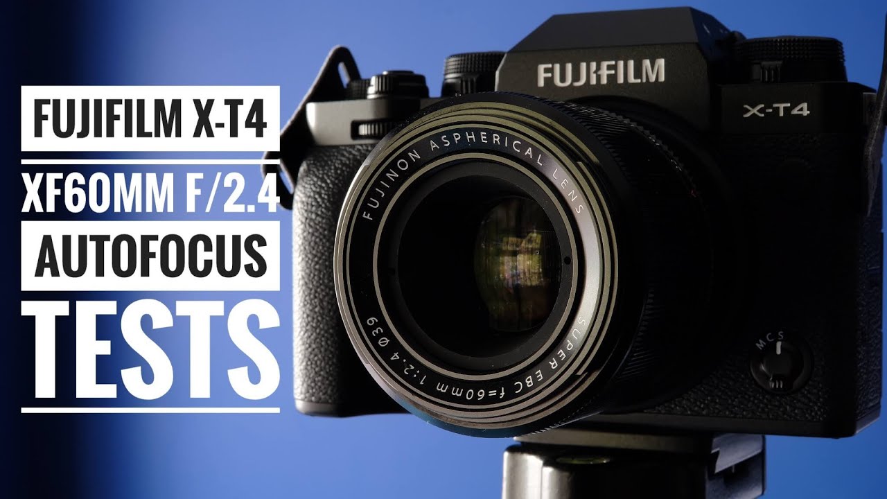 Fujifilm X-T4 + XF60mm f/2.4 Autofocus Tests