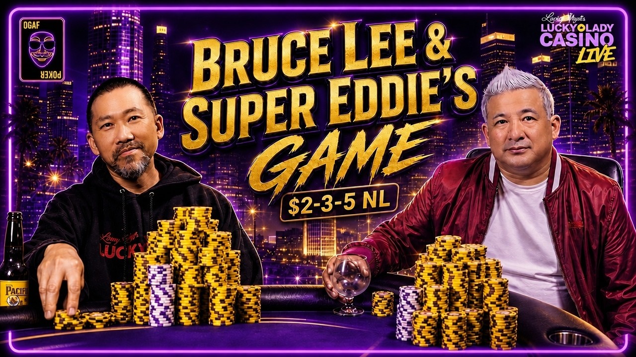 Show 658. Bruce Lee & Super Eddie play $2-3-5!