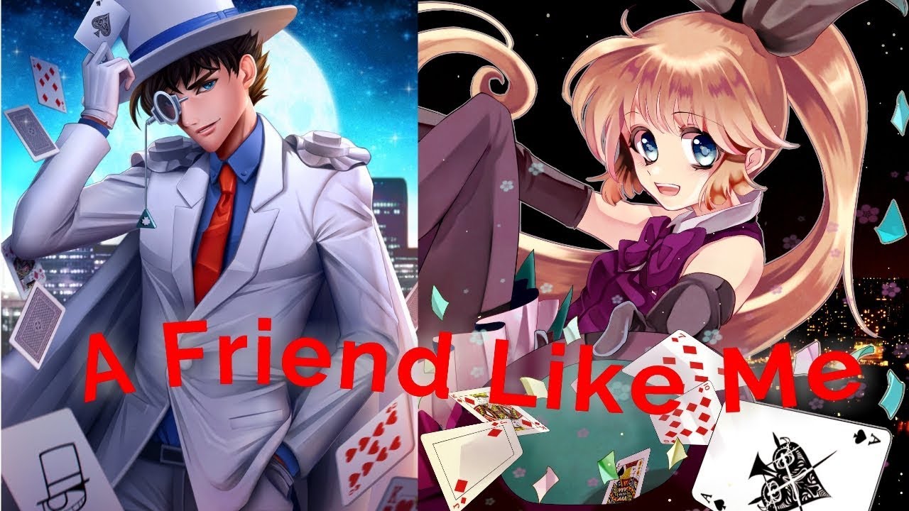 A Friend Like ME l Saint Tail & Kaitou Kid (AMV)
