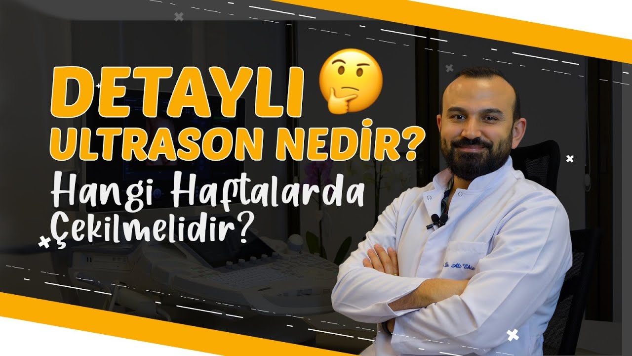 Perinatoloji'nin Alfabesi - Detaylı Ultrason Nedir? l Do&ccedil;.Dr. Ali Ekiz