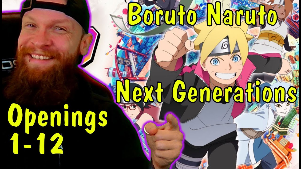 First Time Reaction Boruto Naruto Next Generations Openings 1 - 12
