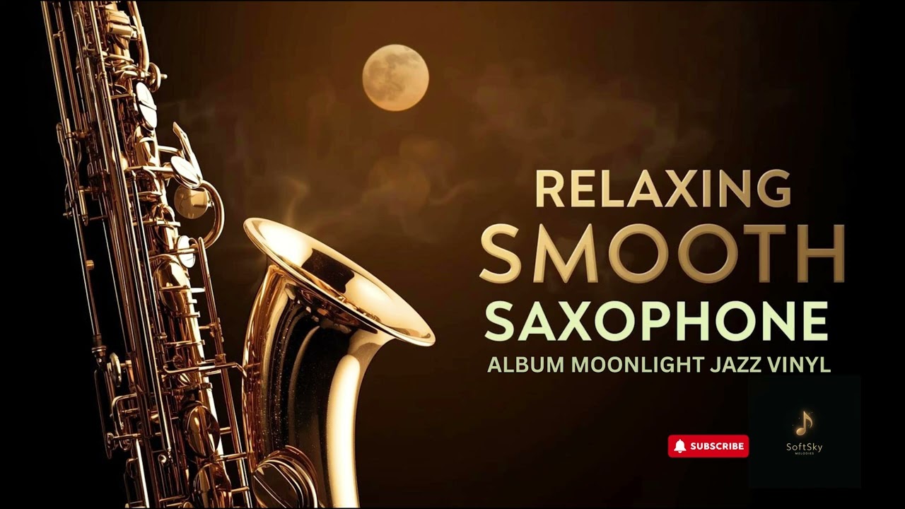 Smooth Jazz Saxophone 💿 Moonlight Jazz Vinyl Collection for Relaxing Evenings Full Album