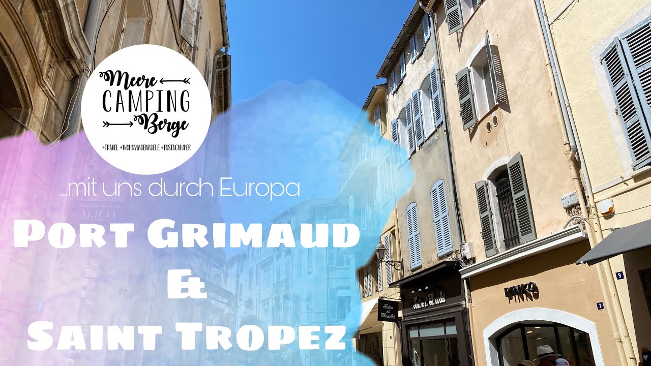 Urlaubsvlog 3 - Port Grimaud und Saint Tropez - Camping auf Les Tournels an der Cote d'Azure