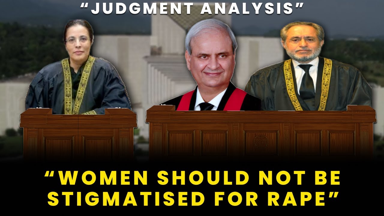 Women should not be Stigmatised for R*pe | Judgment Analysis | Mian Ali Haider