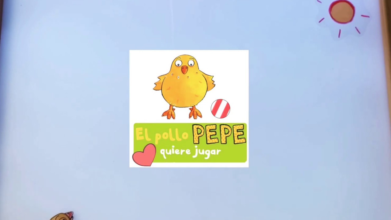 EL POLLO PEPE QUIERE JUGAR - 🌟Fantasy Time