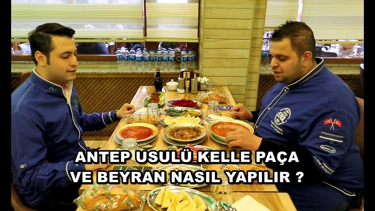 Antep Usulü Kelle Paça Ve Beyran Nasıl Yapılır ? w / SAKIP USTA