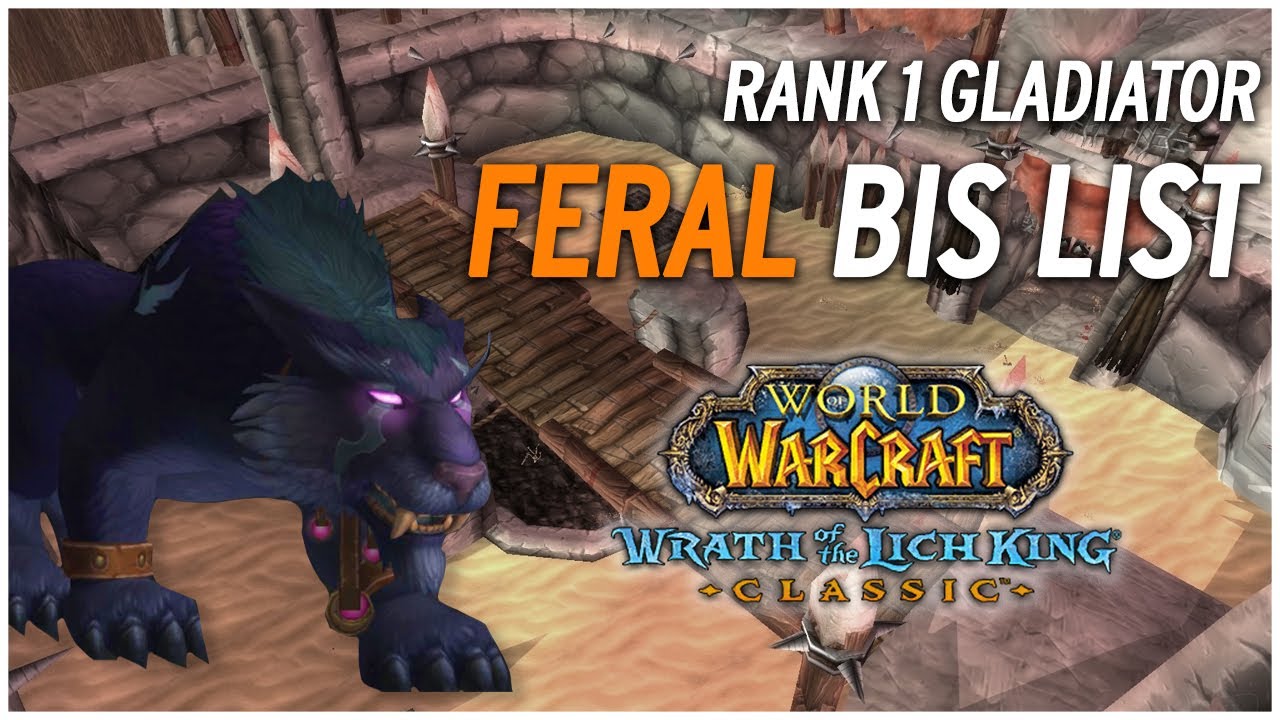 R1 GLADIATOR FERAL PVP BiS LIST | Bean WoW WotLK Classic
