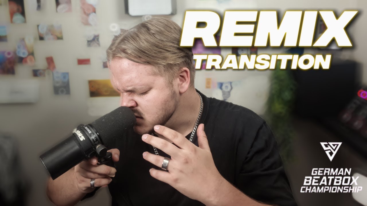 Remix| Transition | German Beatbox Championship | Global Category 2026 Wildcard