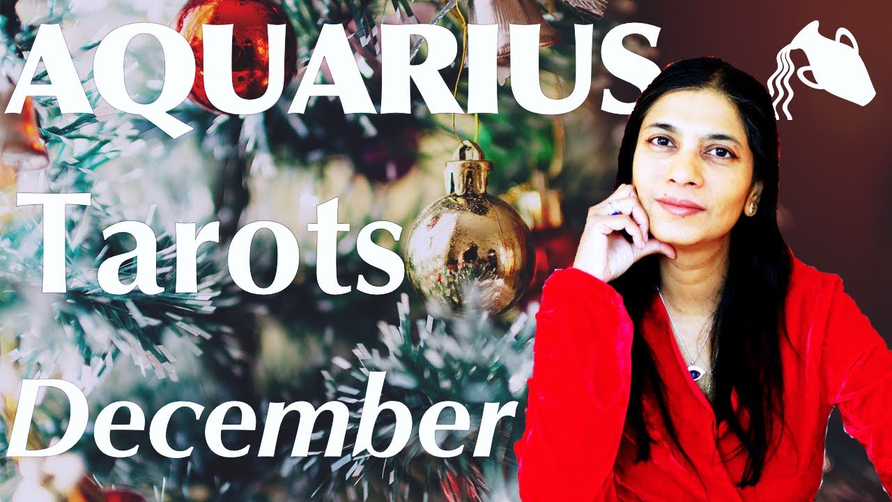 AQUARIUS December 2020 Tarot reading