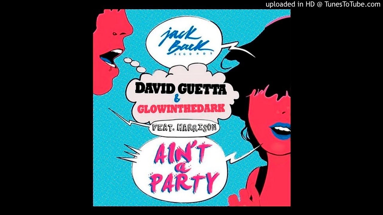 David Guetta & Glowinthedark - Ain't A Party (ZooPnama Edit)