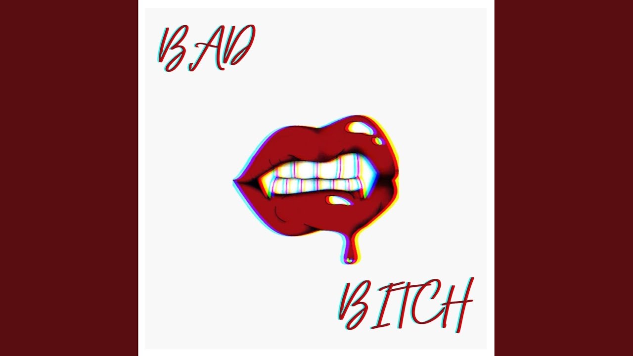 Bad Bitch