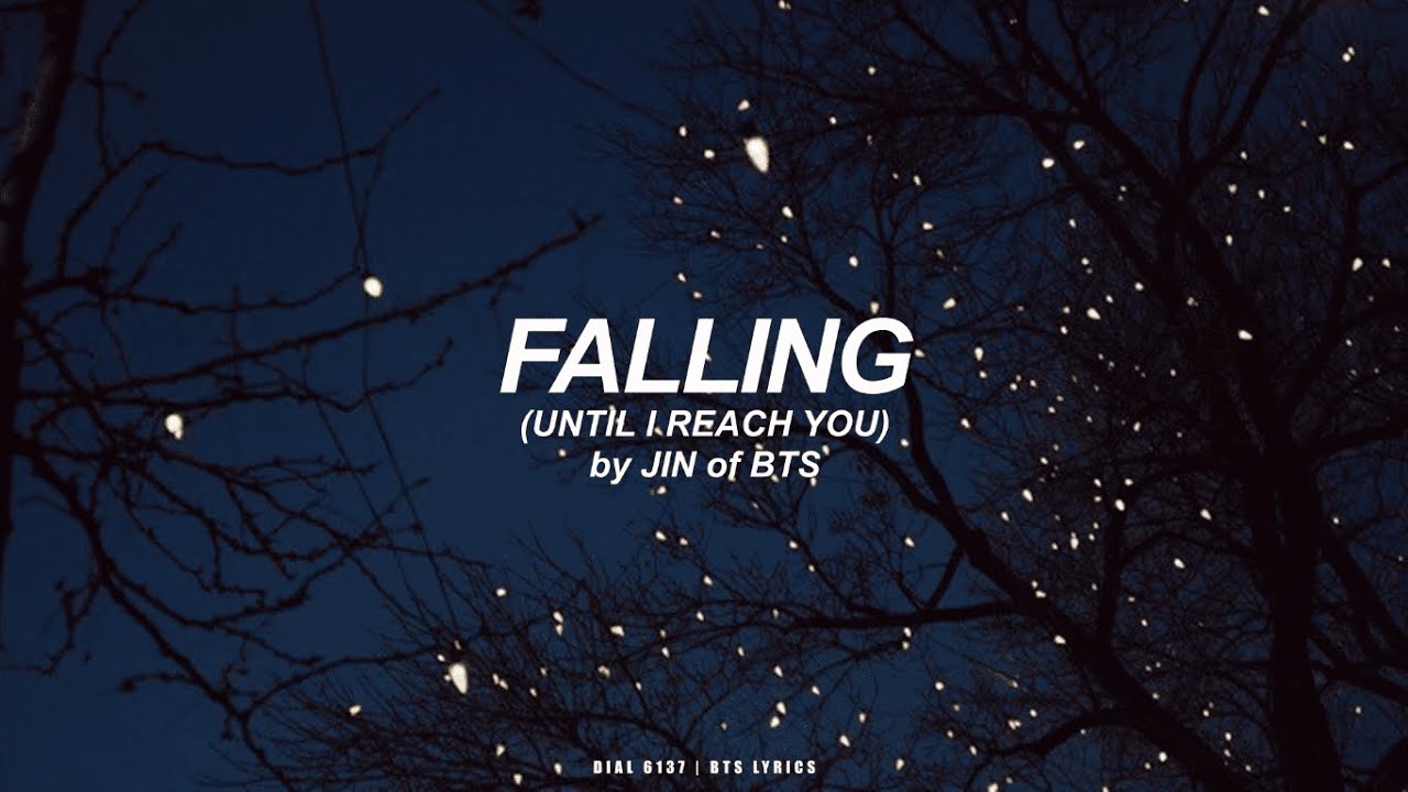 Falling (Until I Reach You) | Jin (BTS - 방탄소년단) English Lyrics