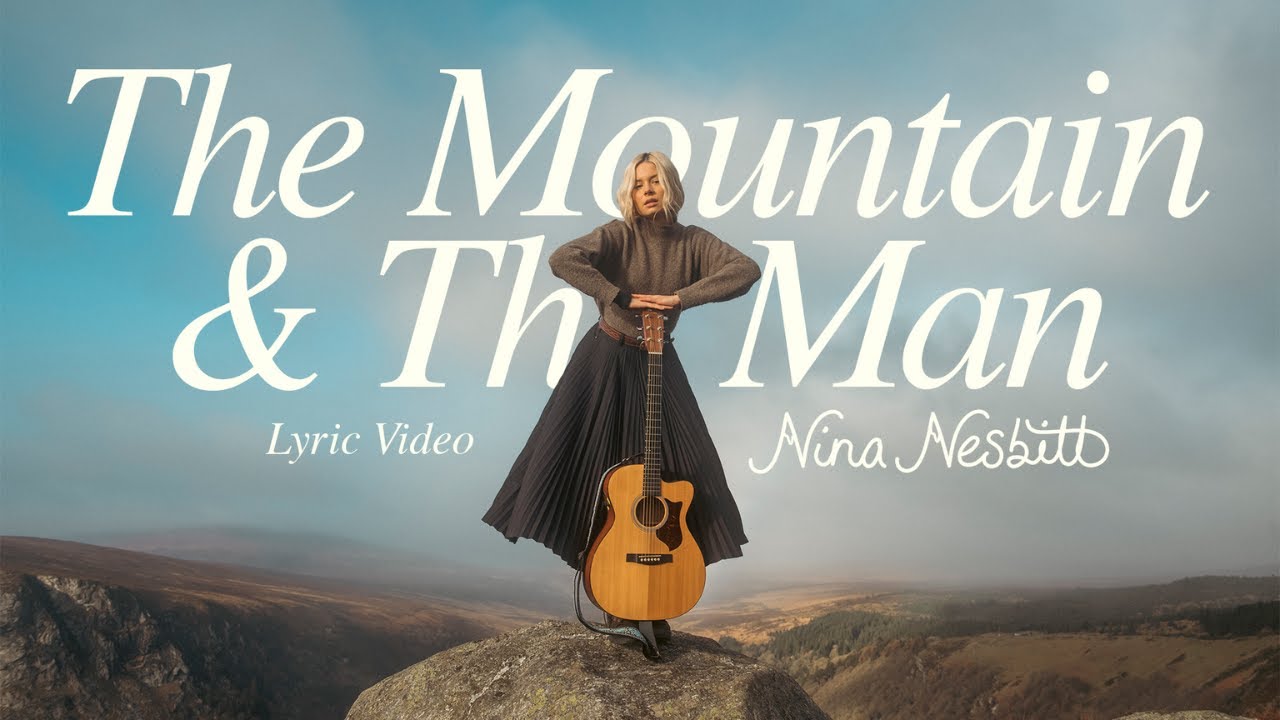 Nina Nesbitt - The Mountain & The Man (Official Lyric Video)