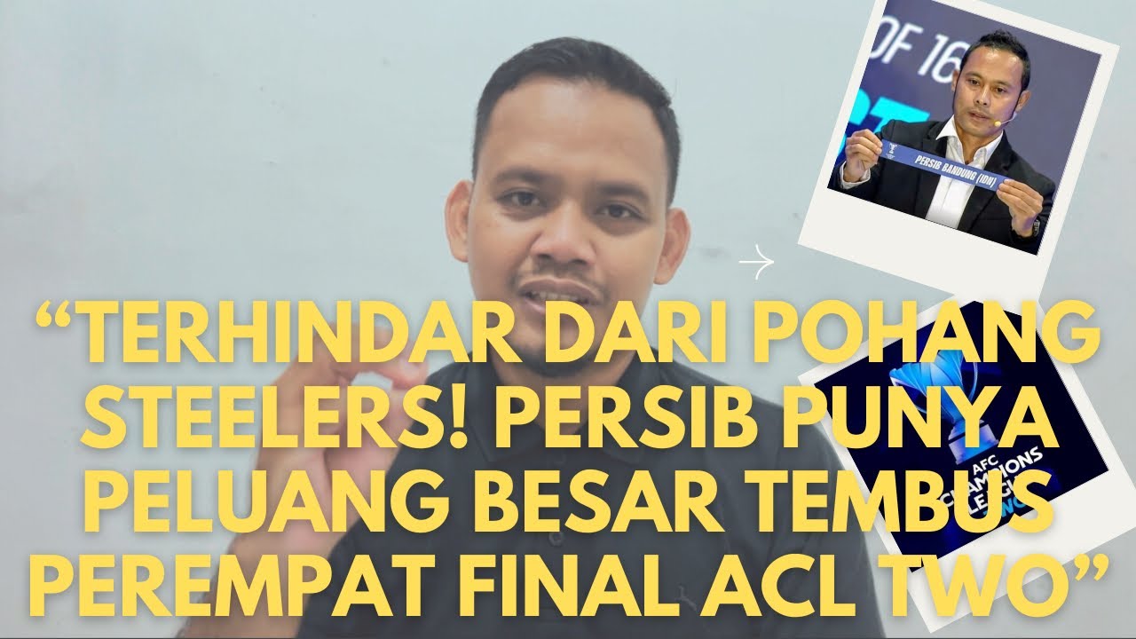 “TERHINDAR DARI POHANG STEELERS‼️PERSIB PUNYA PELUANG BESAR TEMBUS PEREMPAT FINAL ACL TWO”