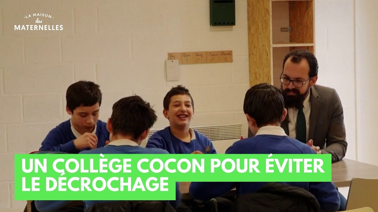 Un coll&egrave;ge cocon pour &eacute;viter le d&eacute;crochage - La Maison des maternelles #LMDM