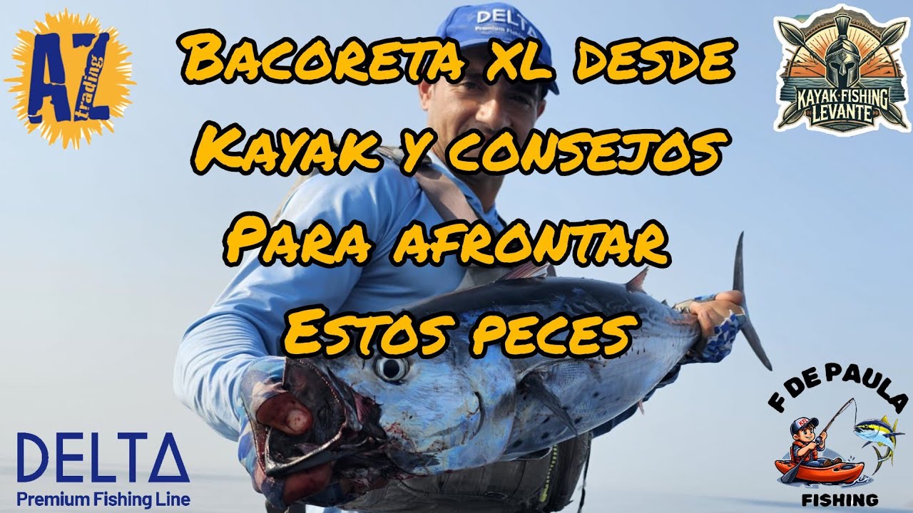 BACORETA XL DESDE KAYAK Y CONSEJOS PARA AFRONTAR ESTOS PECES