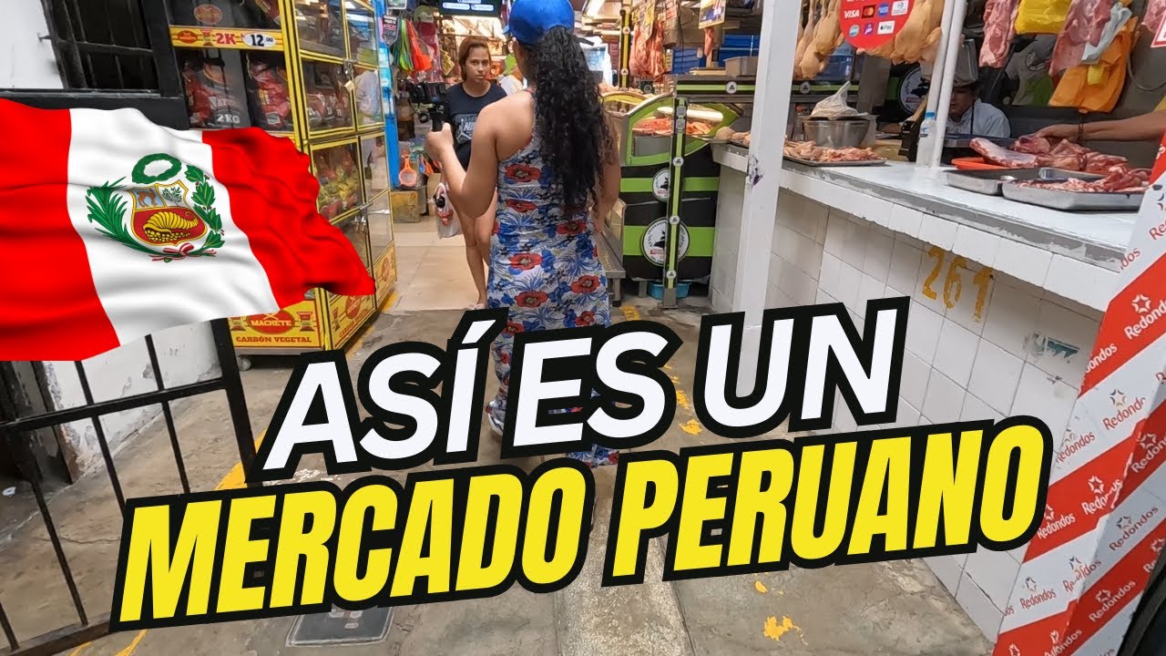 De Compras en el Mercado Peruano: Carne, Frutas | Venezolanos en Perú