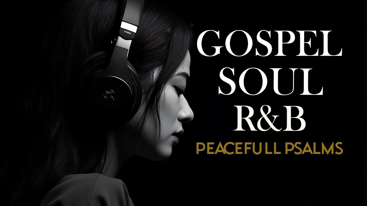 The Best Of Praise in Soulful R&B | Christian Worship & Gospel Music | 勉強用 / リラックス