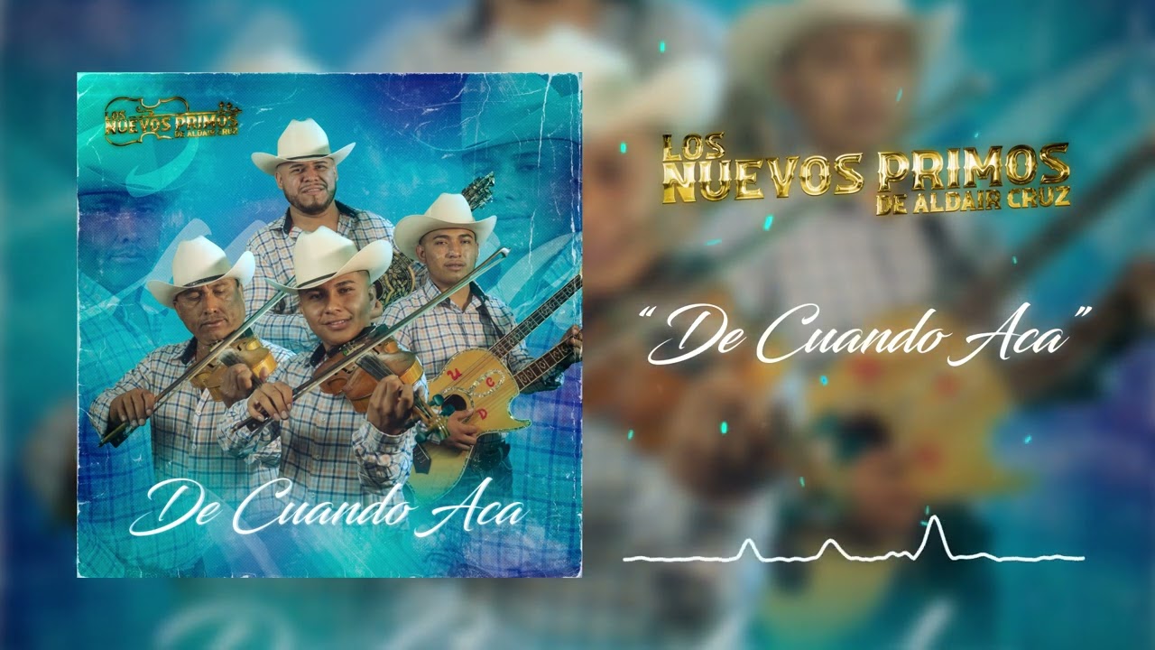 Los Nuevos Primos de Aldair Cruz - De Cuando Ac&aacute; (Cover)