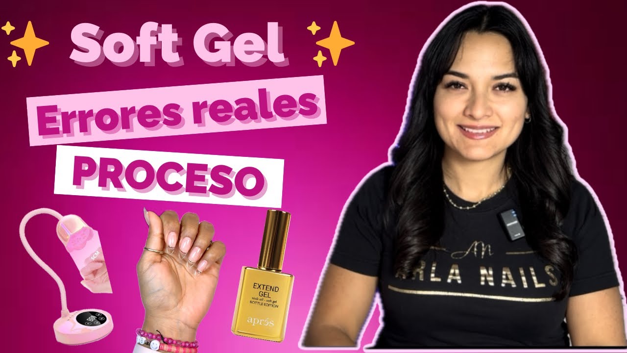 Errores comunes al aprender Soft Gel (experiencia real en el proceso)