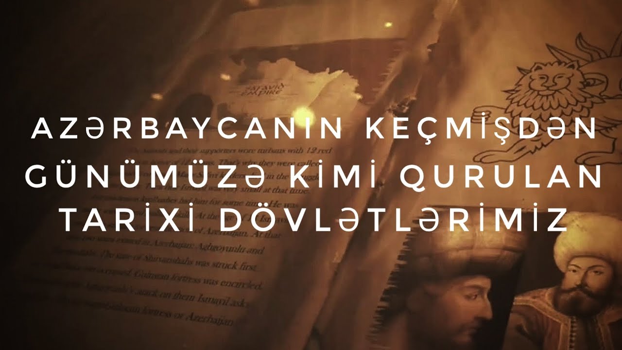 Azərbaycan t&uuml;rklərinin d&ouml;vlət&ccedil;ilik tarixi | MilliKimlik