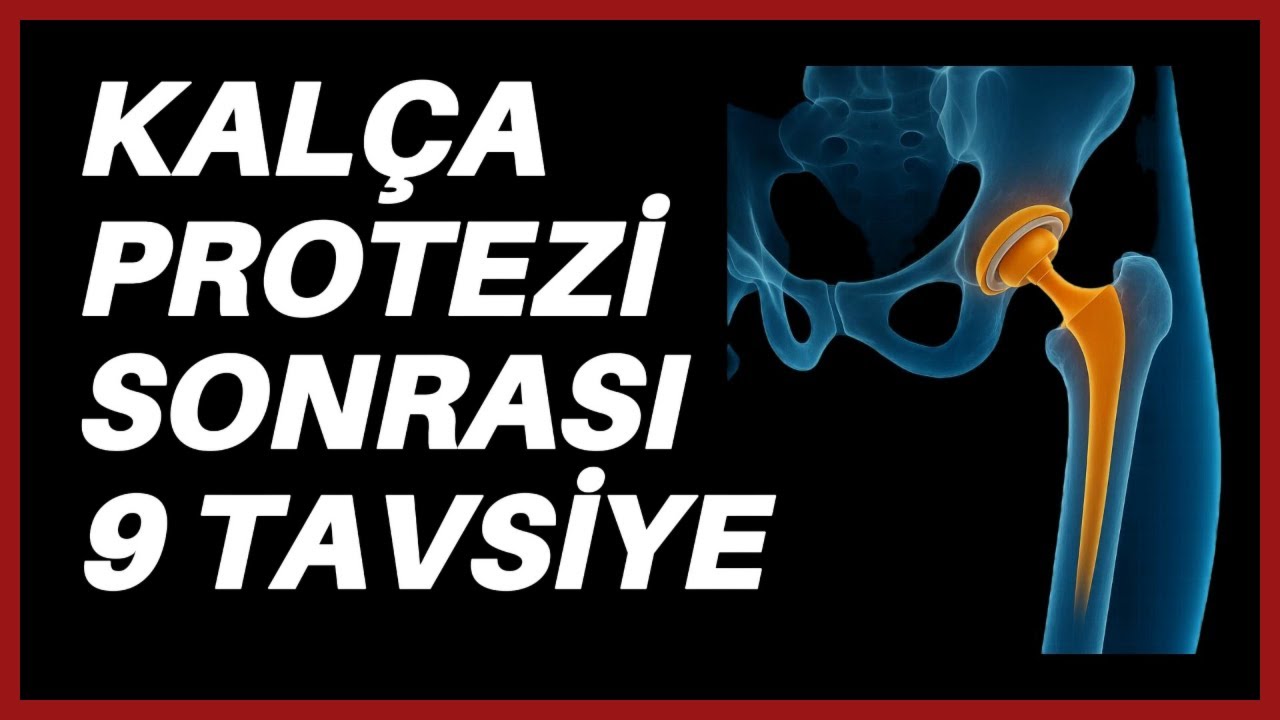 Kalça Protezi Sonrası Hayatınızı Kolaylaştıracak 9 İpucu!