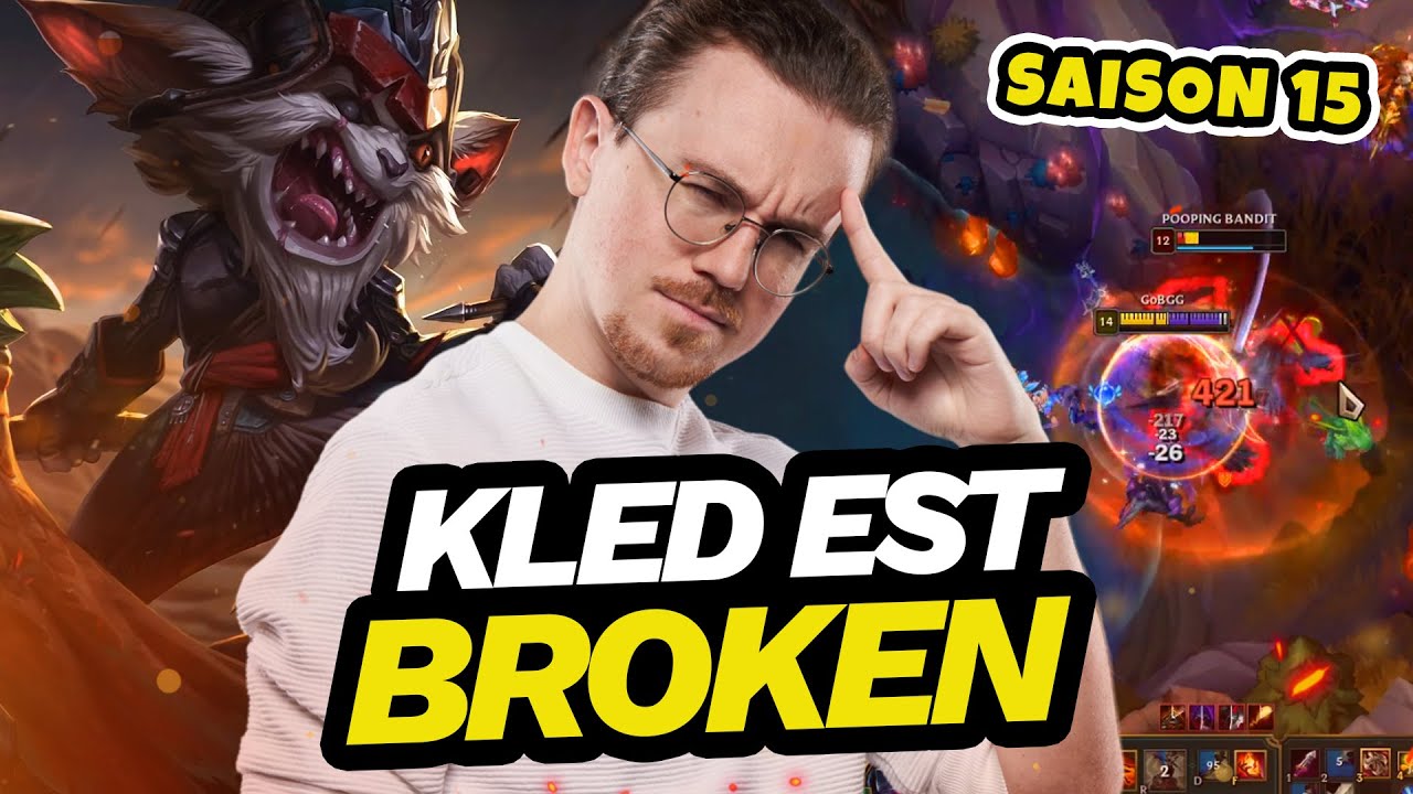 KLED EST BROKEN POUR CE DEBUT DE SAISON 15