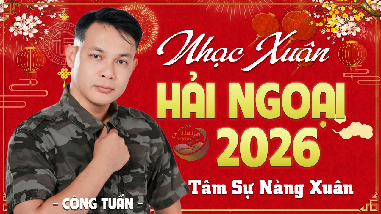 CÔNG TUẤN GIỌNG CA ĐỘC LẠ ➤ LK CA NHẠC HẢI NGOẠI VƯỢT THỜI GIAN, NHẠC LÍNH XƯA HAY NHẤT MỌI THỜI ĐẠI